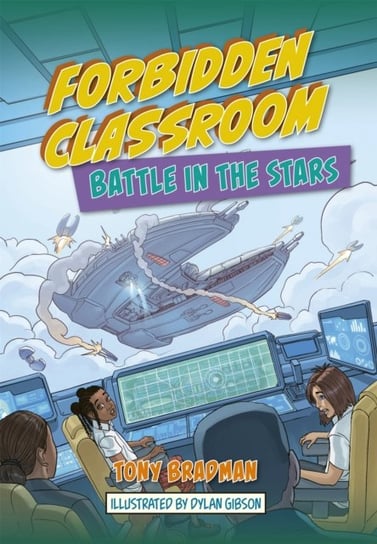 Reading Planet: Astro - Forbidden Classroom: Battle in the Stars - SupernovaEarth Bradman Tony
