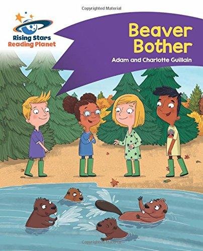 Reading Planet - Beaver Bother - Purple: Comet Street Kids Guillain Adam, Guillain Charlotte