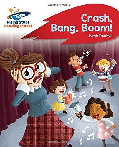 Reading Planet - Crash, Bang, Boom! - Red B. Rocket Phonics Sarah Snashall