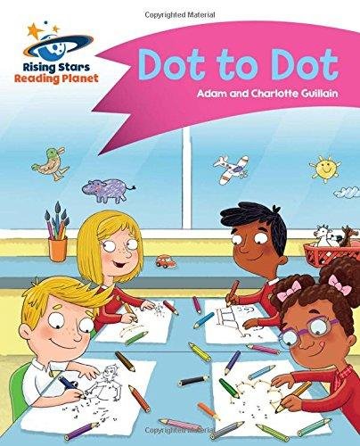 Reading Planet - Dot to Dot - Pink A: Comet Street Kids Guillain Adam, Guillain Charlotte