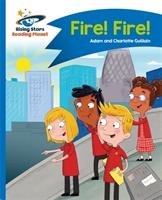 Reading Planet - Fire! Fire! - Blue: Comet Street Kids Guillain Adam, Guillain Charlotte