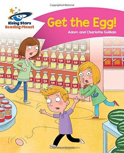 Reading Planet - Get the Egg! - Pink B: Comet Street Kids Guillain Adam, Guillain Charlotte
