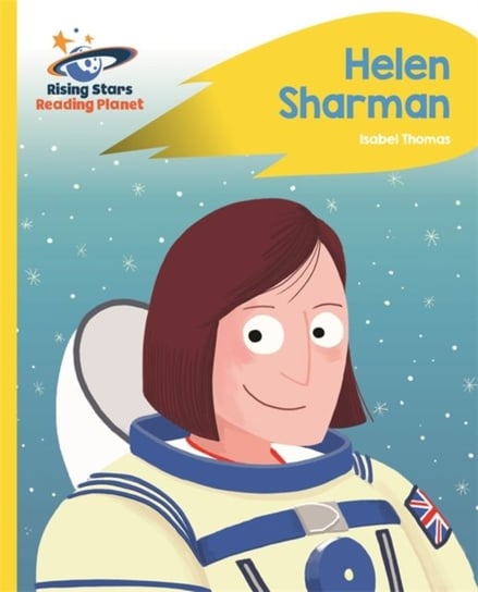 Reading Planet - Helen Sharman - Yellow. Rocket Phonics Thomas Isabel