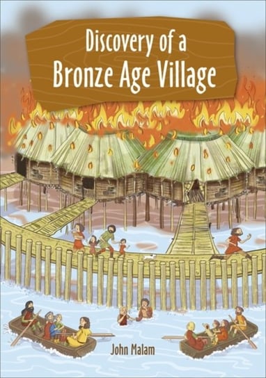 Reading Planet KS2 - Discovery of a Bronze Age Village - Level 5. MarsGrey band Malam John