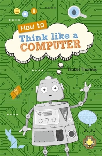 Reading Planet KS2 - How to Think Like a Computer - Level 4. EarthGrey band Thomas Isabel