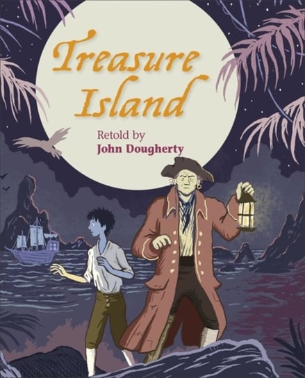 Reading Planet KS2 - Treasure Island - Level 4. EarthGrey band Dougherty John