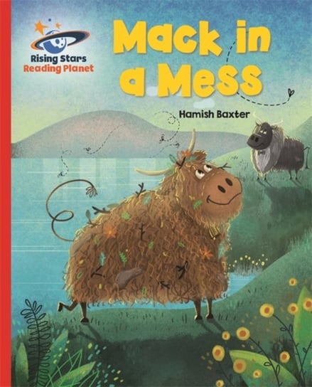 Reading Planet - Mack in a Mess - Red A: Galaxy Hamish Baxter