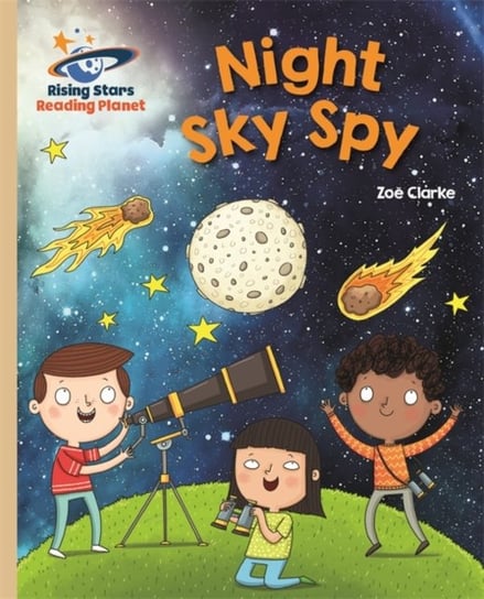 Reading Planet - Night Sky Spy - Gold: Galaxy Clarke Zoe