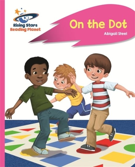 Reading Planet On the Dot Pink A Rocket Phonics Abigail Steel