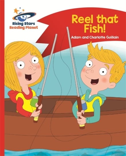 Reading Planet - Reel that Fish! - Red B: Comet Street Kids Guillain Adam, Guillain Charlotte