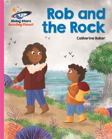Reading Planet - Rob and the Rock - Pink B. Galaxy Catherine Baker