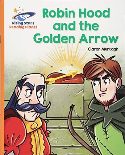 Reading Planet - Robin Hood and the Golden Arrow - Orange: Galaxy Ciaran Murtagh