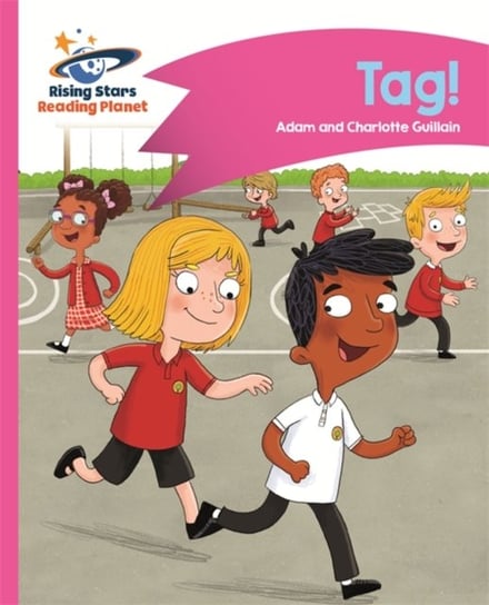 Reading Planet - Tag! - Pink A: Comet Street Kids Guillain Adam, Guillain Charlotte