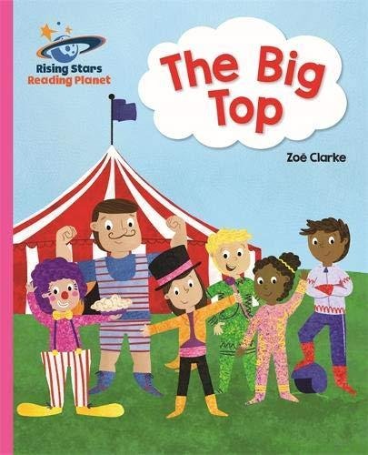 Reading Planet - The Big Top - Pink A. Galaxy Zoe Clarke