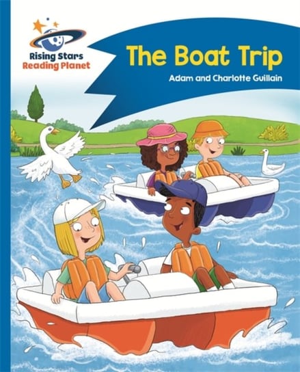 Reading Planet - The Boat Trip - Blue: Comet Street Kids Guillain Adam, Guillain Charlotte