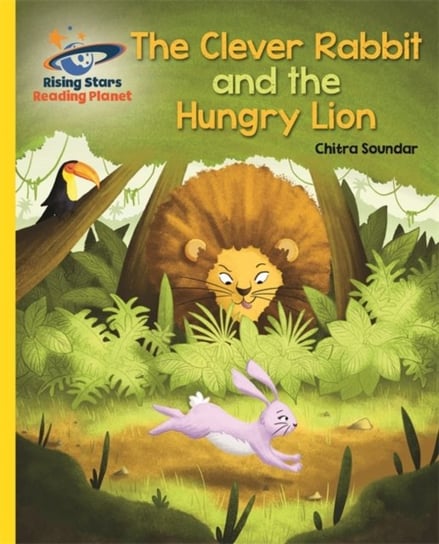 Reading Planet - The Clever Rabbit and the Hungry Lion- Yellow. Galaxy Soundar Chitra