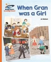 Reading Planet - When Gran was a Girl - Orange: Galaxy Daynes Katie