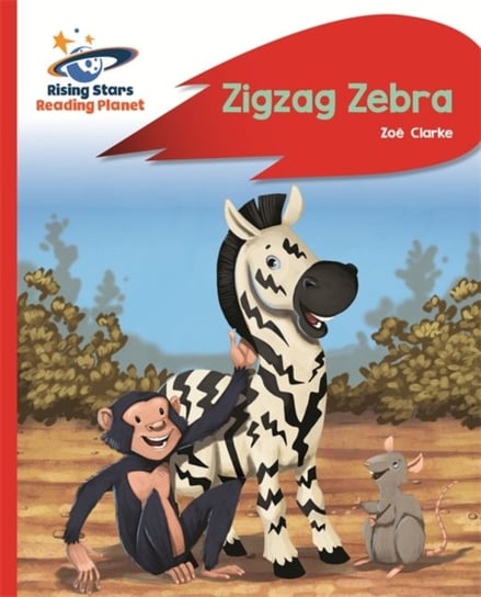 Reading Planet - Zigzag Zebra - Red B. Rocket Phonics Zoe Clarke