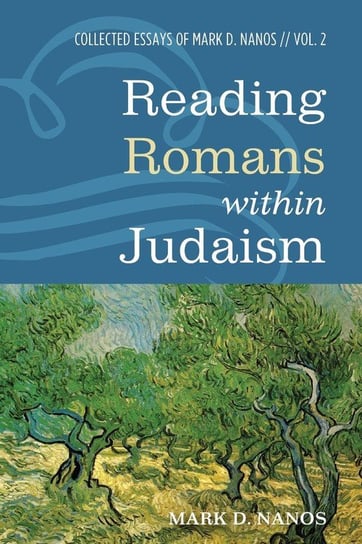 Reading Romans within Judaism Nanos Mark D.