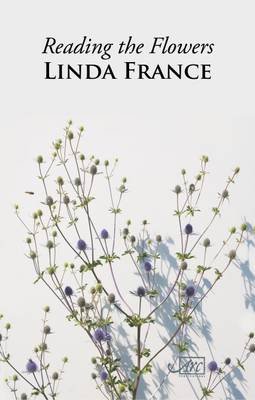 Reading the Flowers France Linda