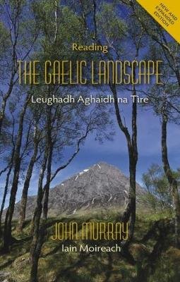 Reading the Gaelic Landscape: Leughadh Aghaidh na Tire John Murray