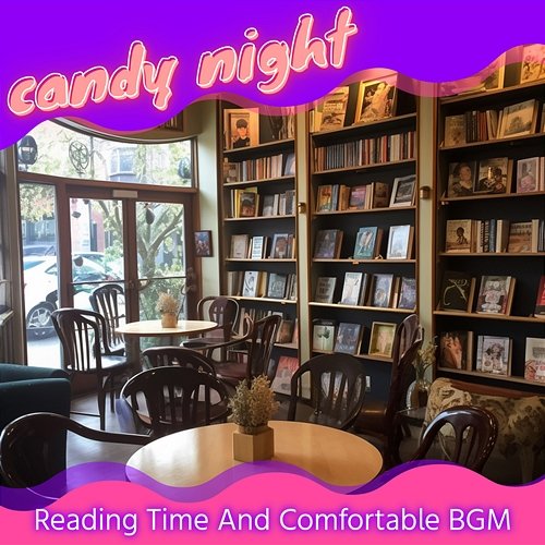 Reading Time and Comfortable Bgm candy night