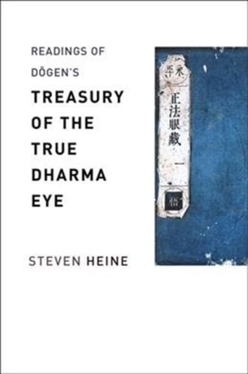 Readings of Dogens Treasury of the True Dharma Eye Steven Heine