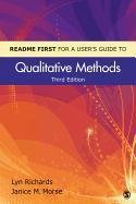 Readme First for a User's Guide to Qualitative Methods Richards Lyn, Morse Janice