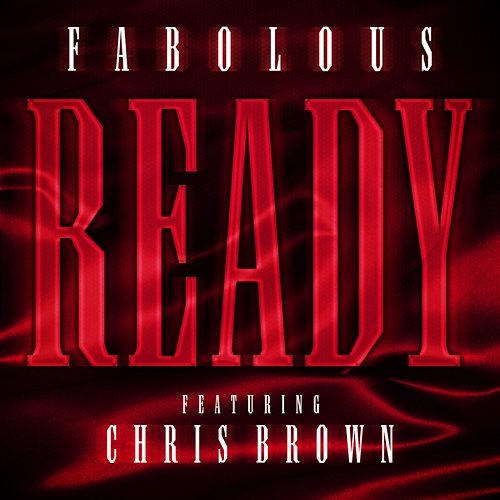 Ready Fabolous feat. Chris Brown
