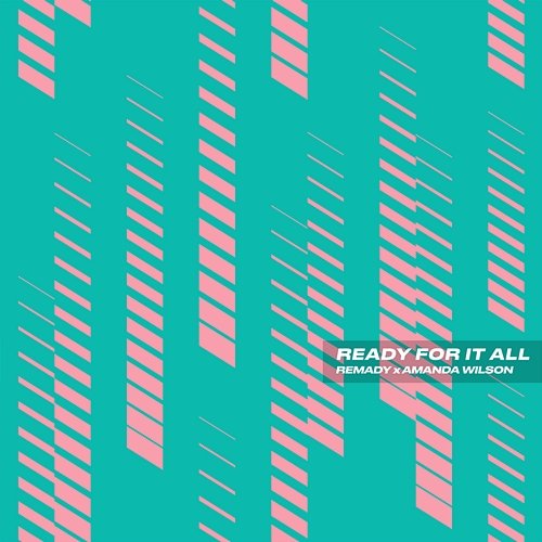 Ready For It All Amanda Wilson, Remady