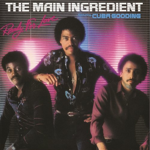 Ready For Love The Main Ingredient feat. Cuba Gooding