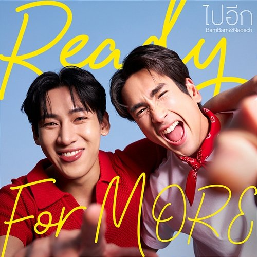 Ready for MORE BamBam, Nadech
