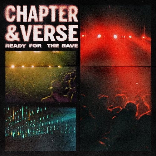 Ready For The Rave Chapter & Verse