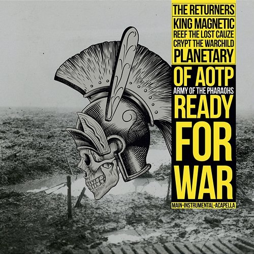 Ready For War The Returners feat. King Magnetic, Reef The Lost Cauze, Crypt The Warchild, Planetary