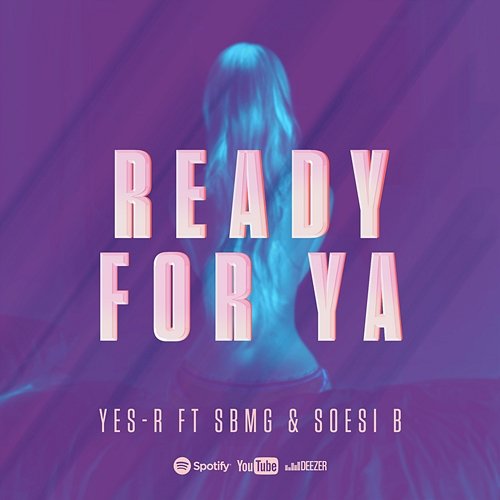 Ready for ya Yes-R feat. SBMG, Soesi B