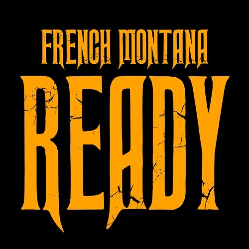 Ready/Intro French Montana