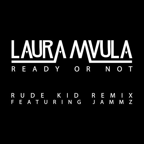Ready or Not Laura Mvula feat. Jammz