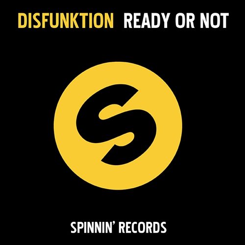 Ready Or Not Disfunktion