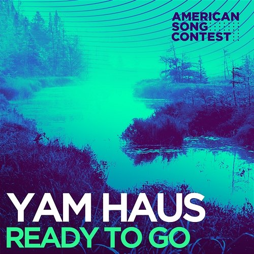 Ready To Go (From “American Song Contest”) Yam Haus