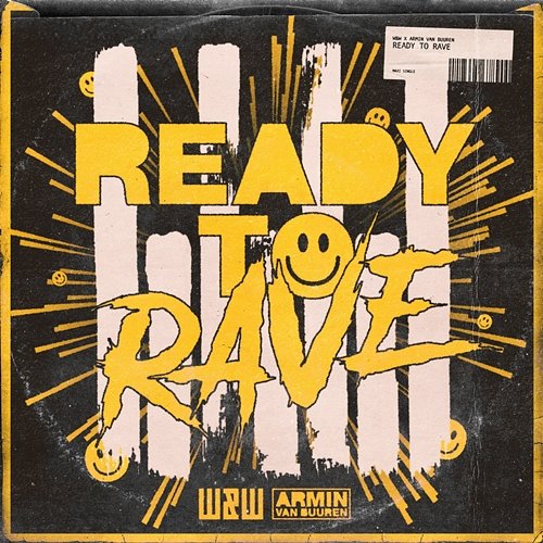 Ready to Rave W&W, Armin Van Buuren