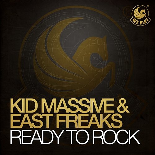 Ready To Rock Kid Massive & East Freaks
