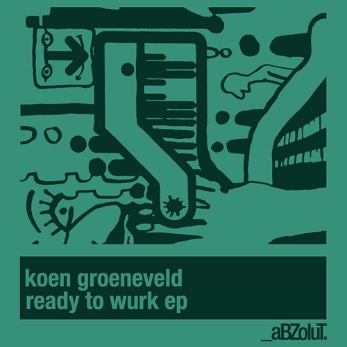 Ready To Wurk EP Koen Groeneveld