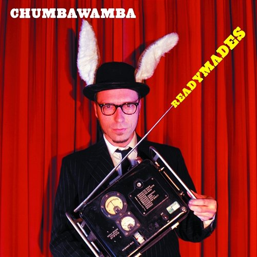 Readymades Chumbawamba