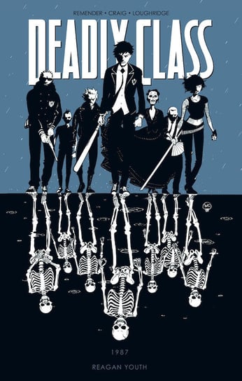 Reagan Youth. Deadly Class. Volume 1 Remender Rick