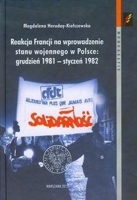 Reakcja Francji na wprowadzenie stanu wojennego w Polsce grudzień 1981-styczeń 1982 Kaliński Janusz