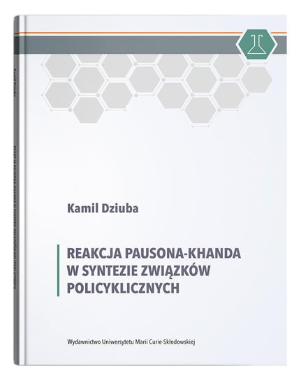 Reakcja Pausona-Khanda w syntezie związków policyklicznych Dziuba Kamil
