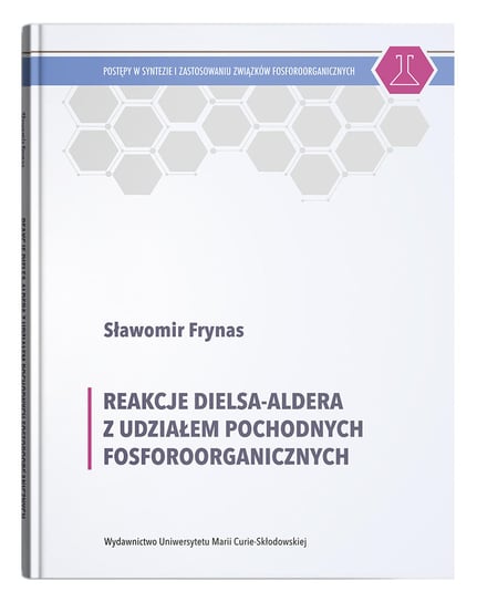Reakcje Dielsa-Aldera z udziałem pochodnych fosforoorganicznych Frynas Sławomir