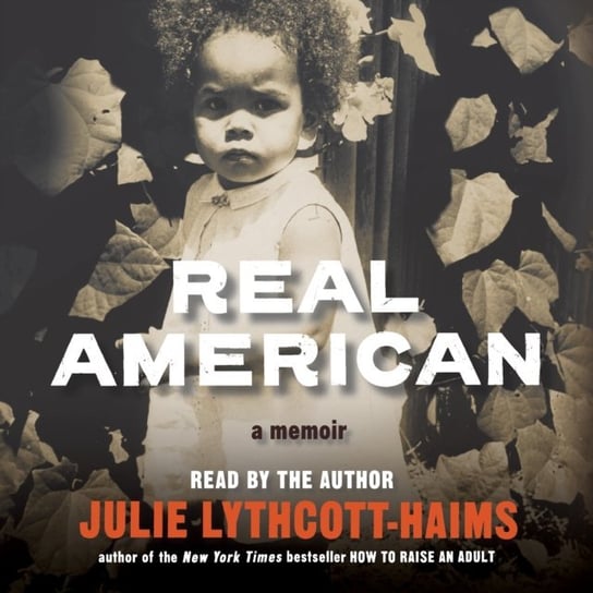 Real American Lythcott-Haims Julie