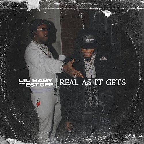 Real As It Gets Lil Baby feat. EST Gee