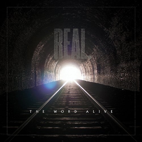 REAL. The Word Alive
